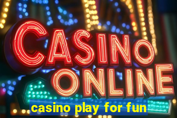 casino play for fun