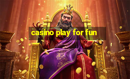 casino play for fun