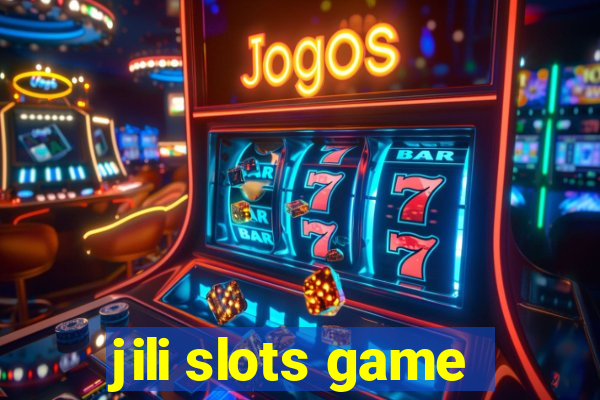 jili slots game