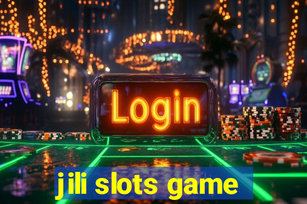 jili slots game