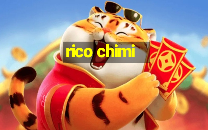 rico chimi