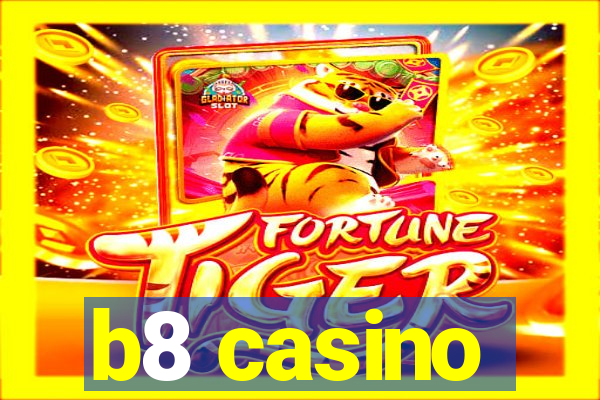 b8 casino