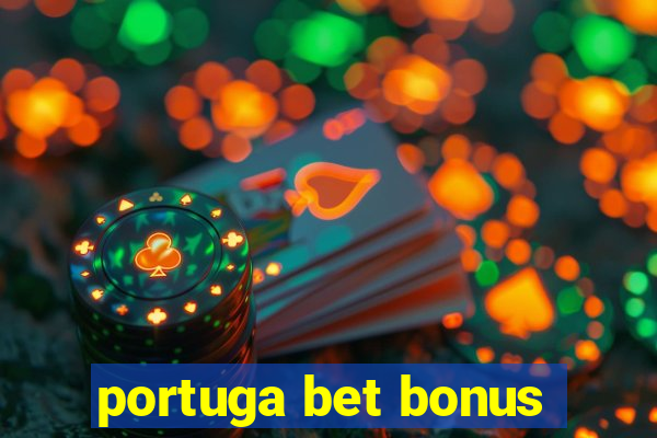 portuga bet bonus