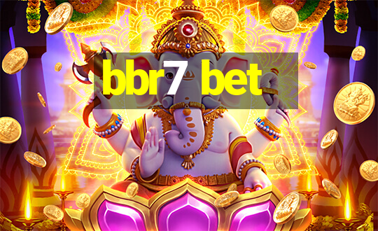 bbr7 bet