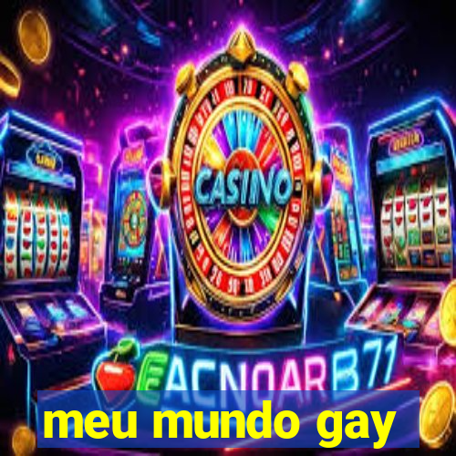 meu mundo gay