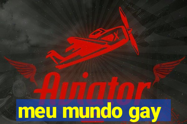 meu mundo gay