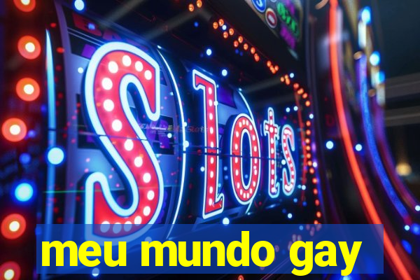 meu mundo gay