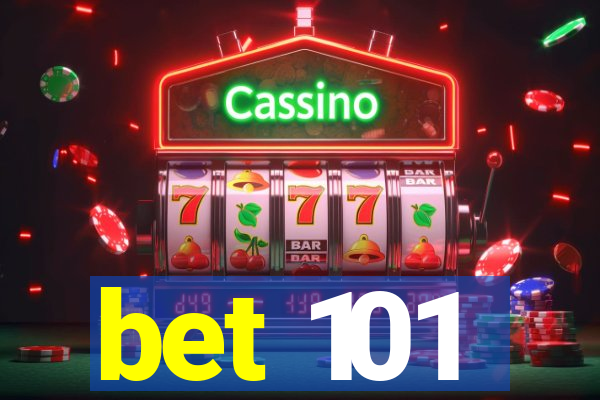 bet 101