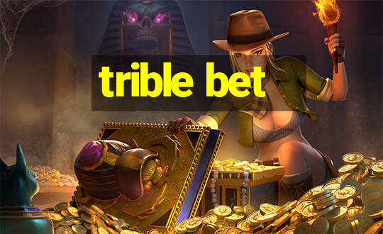 trible bet