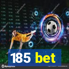 185 bet