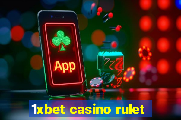 1xbet casino rulet