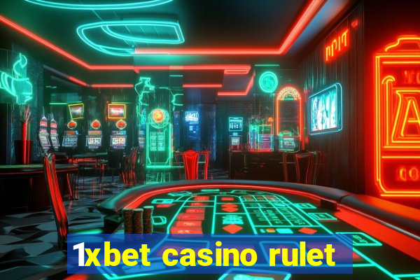 1xbet casino rulet