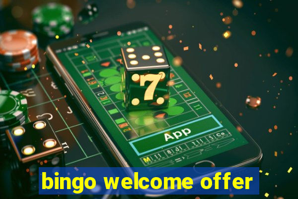 bingo welcome offer