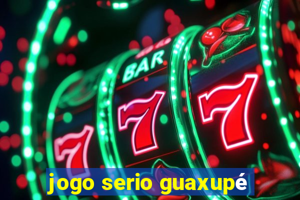 jogo serio guaxupé