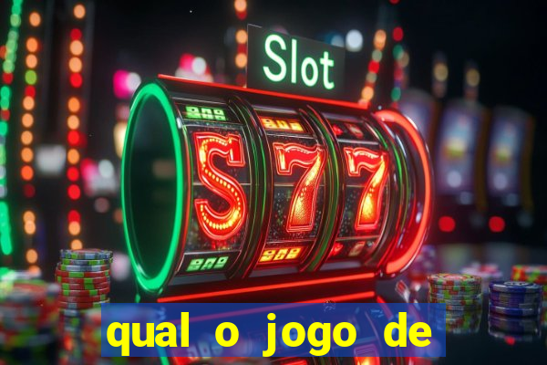 qual o jogo de cassino que dá dinheiro de verdade