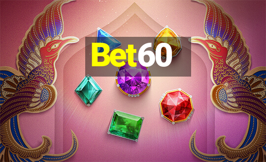 Bet60