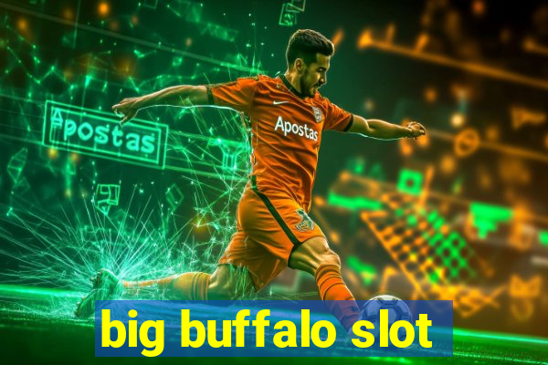 big buffalo slot