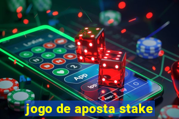 jogo de aposta stake