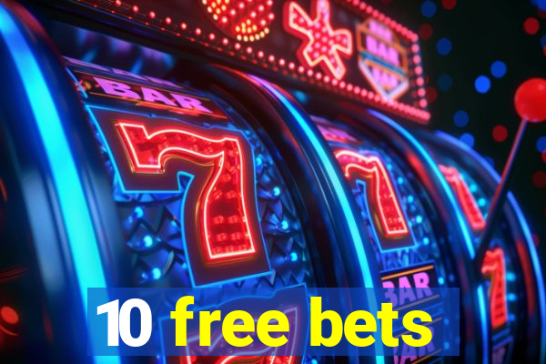 10 free bets