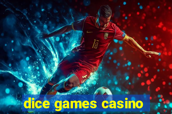 dice games casino