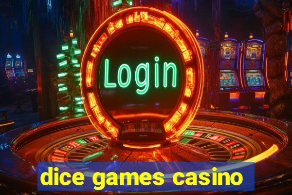 dice games casino