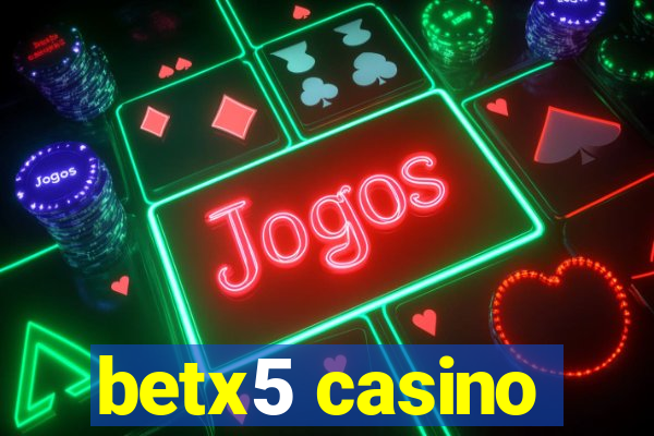 betx5 casino