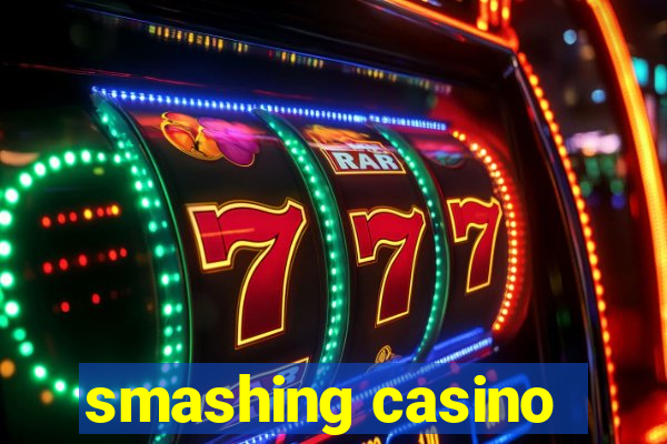 smashing casino