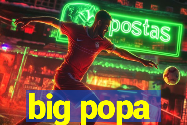 big popa