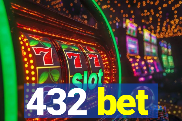 432 bet