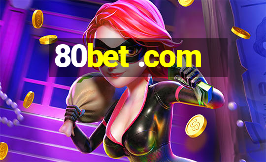 80bet .com