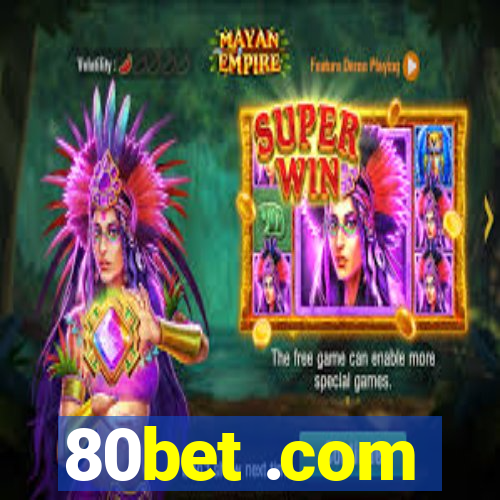 80bet .com