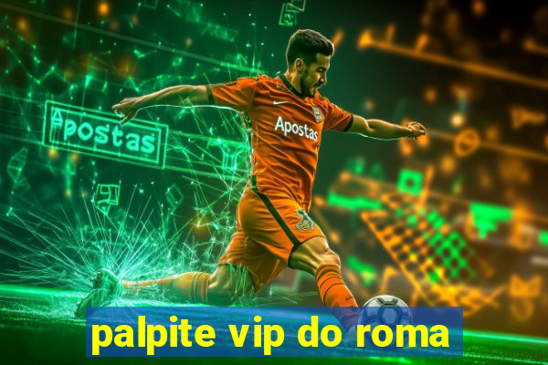 palpite vip do roma