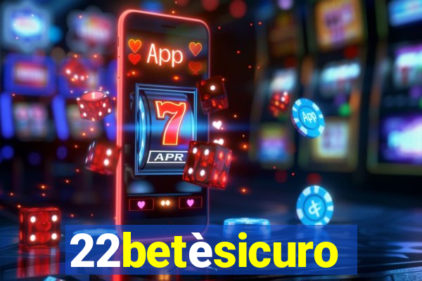 22betèsicuro