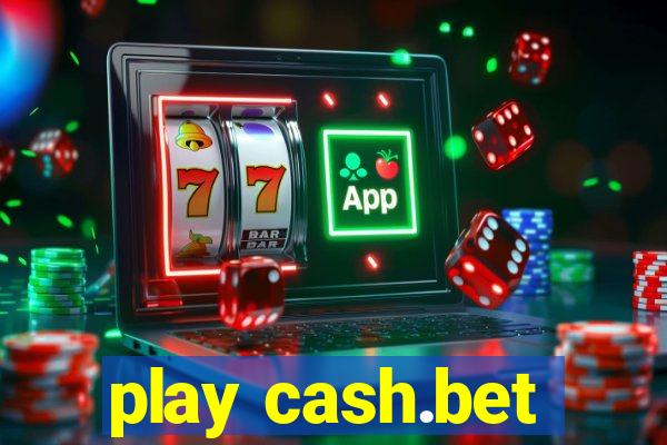 play cash.bet