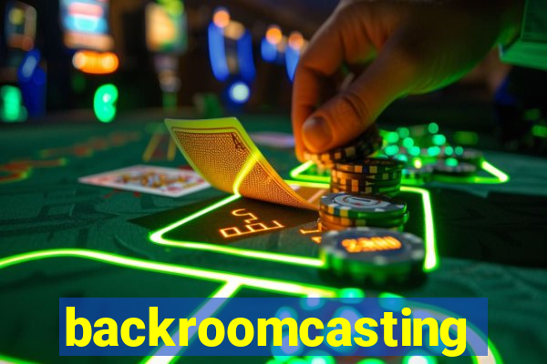 backroomcasting