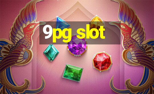 9pg slot