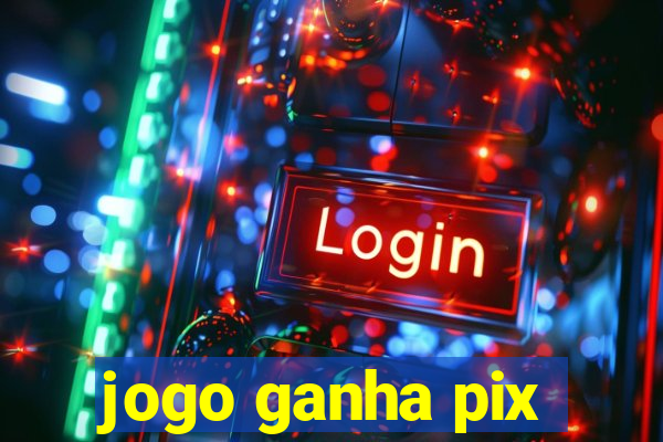 jogo ganha pix