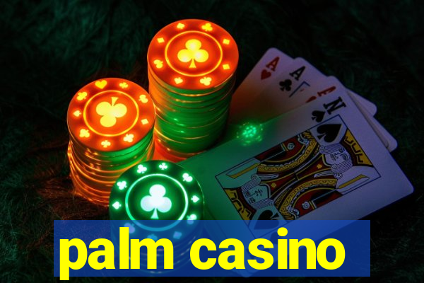 palm casino