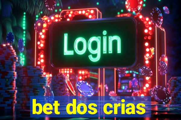 bet dos crias