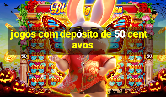 jogos com depósito de 50 centavos