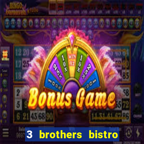 3 brothers bistro and casino