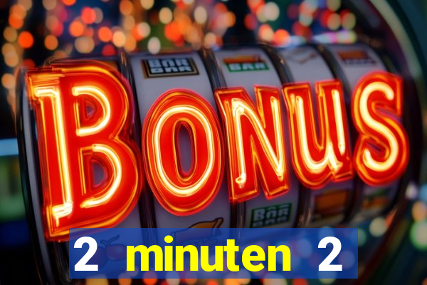 2 minuten 2 millionen casino