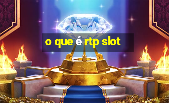 o que é rtp slot