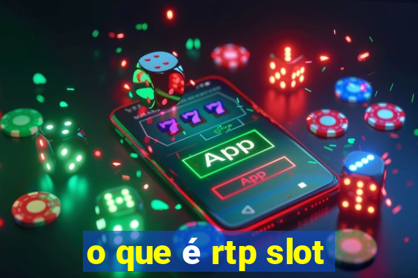 o que é rtp slot