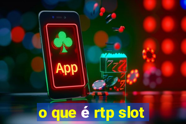 o que é rtp slot