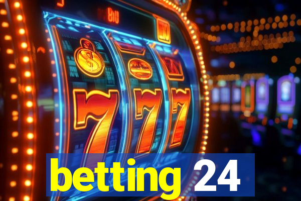 betting 24