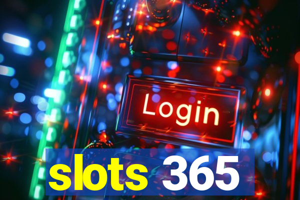 slots 365