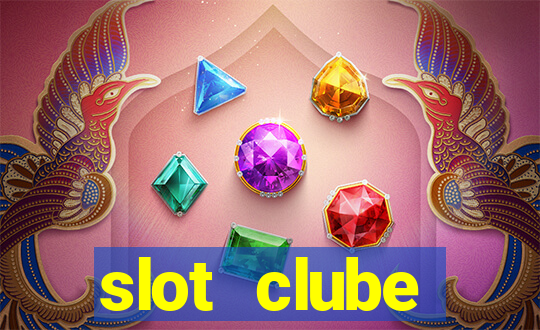 slot  clube