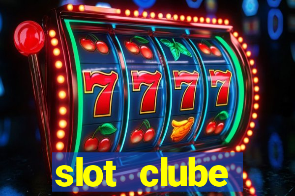 slot  clube