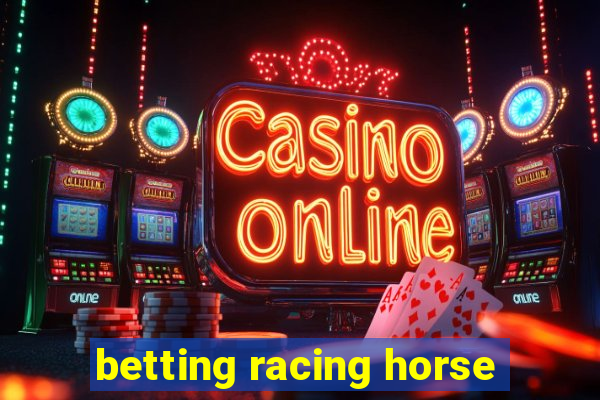 betting racing horse